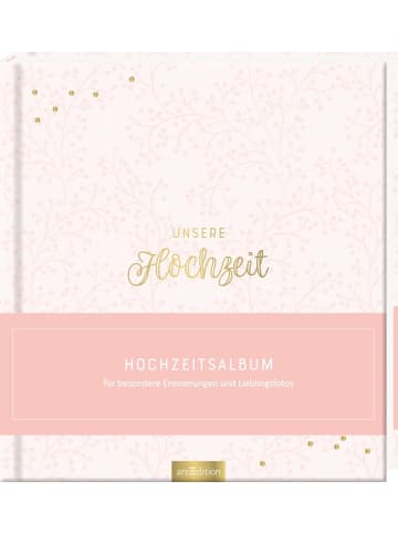 ars edition Geschenkbuch - Unsere Hochzeit - hochwertiges Erinnerungsalbum als Geschenk für