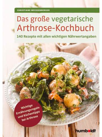 Humboldt Hannover Das große vegetarische Arthrose-Kochbuch