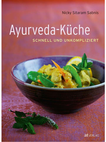 AT Verlag Ayurveda-Küche | schnell und unkompliziert