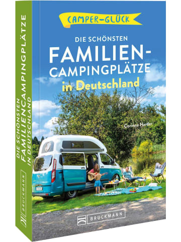 Bruckmann Camperglück Die schönsten Familien-Campingplätze in Deutschland