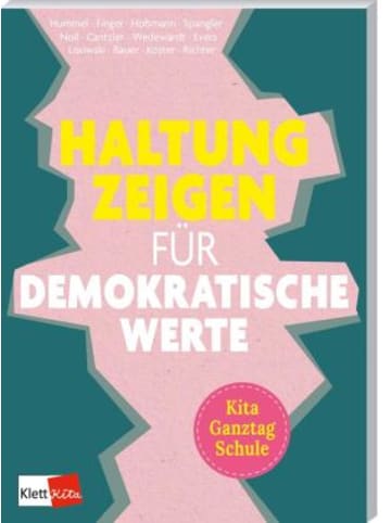 Klett Kita Buch - Haltung zeigen für demokratische Werte in Kita, Ganztag und Schule