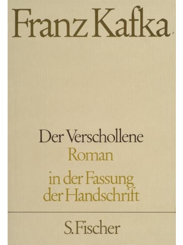 Fischer Der Verschollene. Neuausgabe von ' Amerika' | In der Fassung der Handschrift