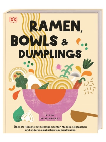 Dorling Kindersley  Kochbuch - Ramen, Bowls und Dumplings