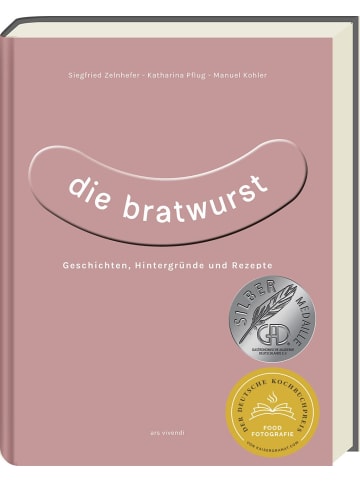 ars vivendi Die Bratwurst - ausgezeichnet mit dem GAD Silber 2023 - Deutscher Kochbuchpreis