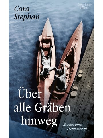 Kiepenheuer & Witsch Über alle Gräben hinweg