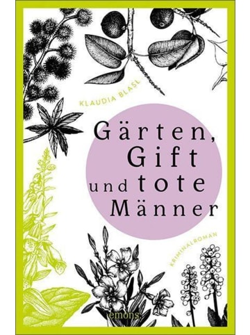 Emons Gärten, Gift und tote Männer | Kriminalroman