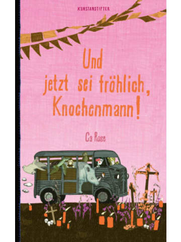 kunstanstifter Buch - Und jetzt sei fröhlich, Knochenmann!