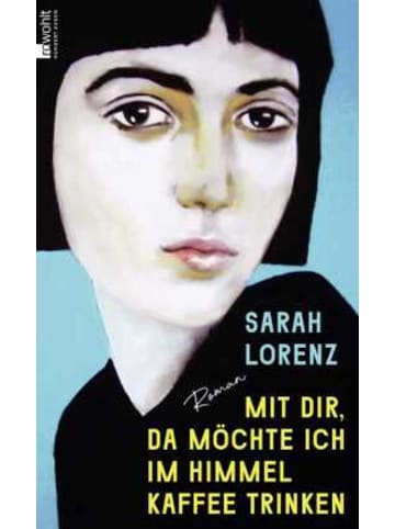 Rowohlt, Hamburg Buch - Mit dir, da möchte ich im Himmel Kaffee trinken