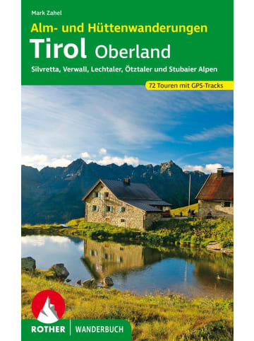 Bergverlag Rother Alm- und Hüttenwanderungen Tirol Oberland | Silvretta, Verwall, Lechtaler,...