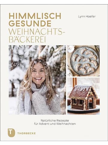 Thorbecke Himmlisch gesunde Weihnachtsbäckerei | Natürliche Rezepte für Advent und...