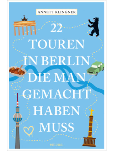 Emons Verlag Buch - 22 Touren in Berlin, die man gemacht haben muss