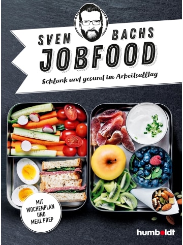 Humboldt Hannover Sven Bachs Jobfood | Schlank und gesund im Arbeitsalltag. Mit Wochenplan und...