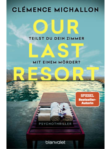 Blanvalet Buch - Our Last Resort - Teilst du dein Zimmer mit einem Mörder?