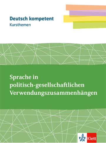 Ernst Klett Verlag Buch - Kursthemen Sprache in politisch-gesellschaftlichen Verwendungszusammenh&