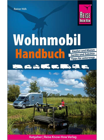 Reise Know-How Verlag Reise Know-How Wohnmobil-Handbuch | Anschaffung, Ausstattung, Technik,...