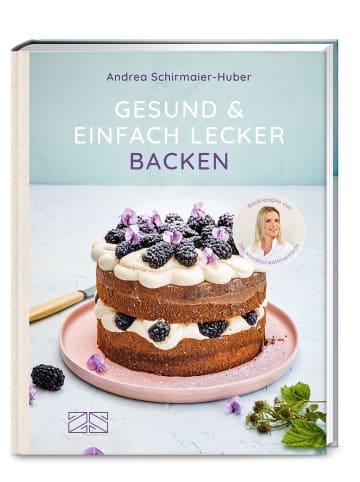 ZS Verlag Gesund und einfach lecker backen