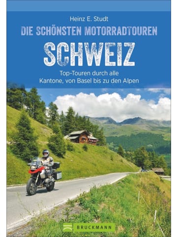 Bruckmann Die schönsten Motorradtouren Schweiz | Top-Touren durch alle Regionen - vom...