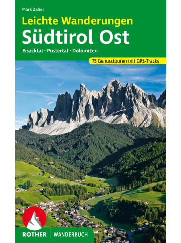 Bergverlag Rother Leichte Wanderungen Südtirol Ost | Genusstouren im Eisacktal, Pustertal und...