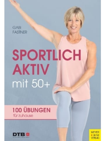 Meyer & Meyer Sport Buch - Sportlich aktiv mit 50+