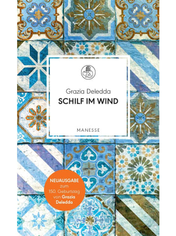 Manesse Schilf im Wind | Roman. Überarbeitete Neuausgabe, kommentiert von Jochen...