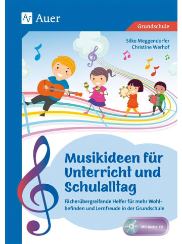 Auer Verlag Musikideen für Unterricht und Schulalltag | Fächerübergreifende Helfer für...