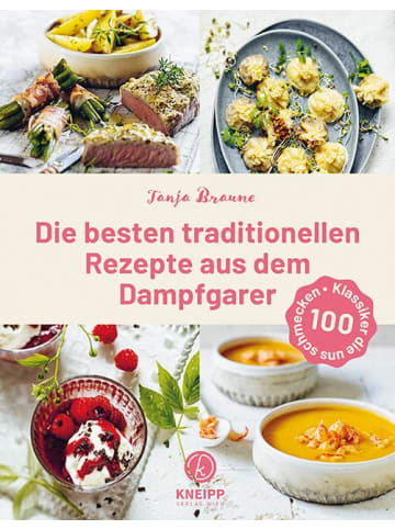 Kneipp Kochbuch - Die besten traditionellen Rezepte aus dem Dampfgarer