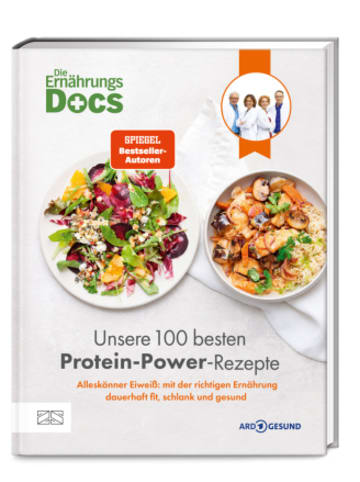 Edel Buch - Die Ernährungs-Docs - Unsere 100 besten Protein-Power-Rezepte