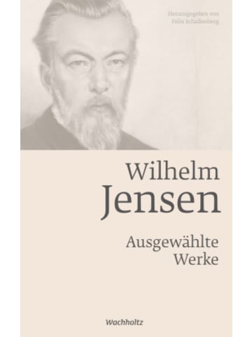 Wachholtz Buch - Wilhelm Jensen. Ausgewählte Werke.