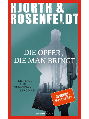 Rowohlt Verlag Die Opfer, die man bringt | Ein Fall für Sebastian Bergman