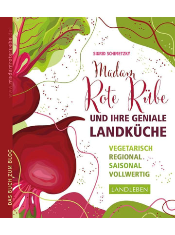 Cadmos Madam Rote Rübe und ihre geniale Landküche | Vegetarisch - regional -...