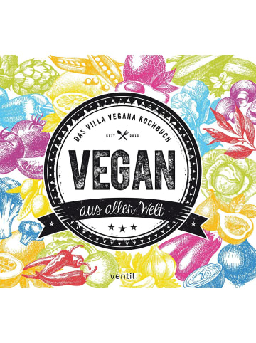 Ventil Verlag UG Vegan aus aller Welt | Das Villa Vegana Kochbuch