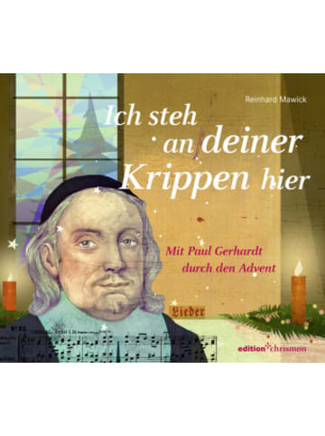 Edition Chrismon Kalender - Ich steh an deiner Krippen hier