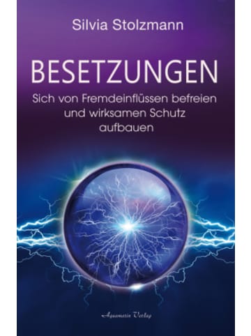 Aquamarin-Verlag Buch - Besetzungen - Sich von Fremdeinflüssen befreien und wirksamen Schut