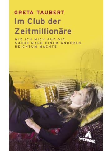 Eichborn Sachbuch - Im Club der Zeitmillionäre