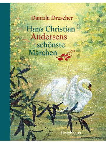 Urachhaus Hans Christian Andersens schönste Märchen
