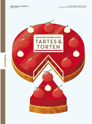 KNESEBECK Das kleine Handbuch der Tartes und Torten