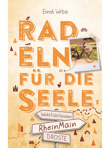 DROSTE Verlag RheinMain. Radeln für die Seele | Wohlfühltouren