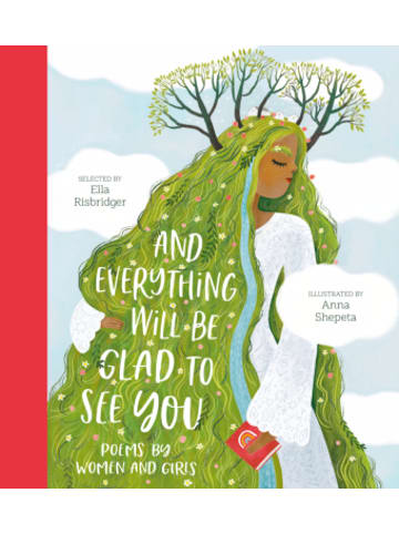Nosy Crow Buch - And Everything Will Be Glad to See You