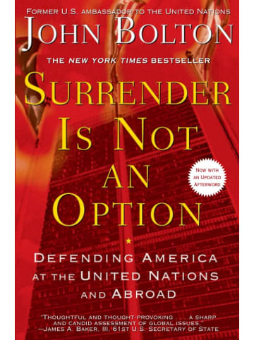 Sonstige Verlage Sachbuch - Surrender Is Not an Option: Defending America at the United Nations