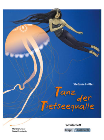 Krapp&Gutknecht Verlag Buch - Tanz der Tiefseequalle - Stefanie Höfler - Schülerarbeitsheft
