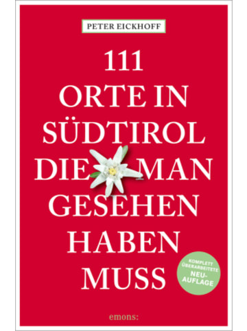 Emons Verlag Buch - 111 Orte in Südtirol, die man gesehen haben muss