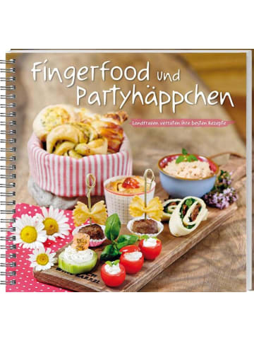 Landwirtschaftsverlag Fingerfood und Partyhäppchen | Landfrauen verraten ihre besten Rezepte.