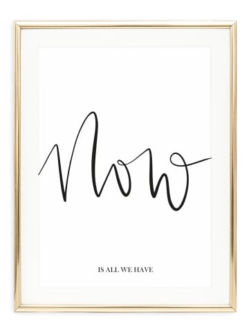 Tales by Jen Poster / Kunstdruck "Now is all we have“ I Ohne Rahmen