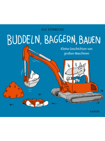Hanser Buch - Buddeln, baggern, bauen