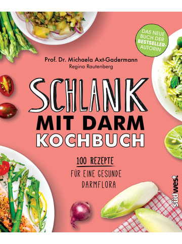 Südwest-Verlag Schlank mit Darm Kochbuch | 100 Rezepte für eine gesunde Darmflora