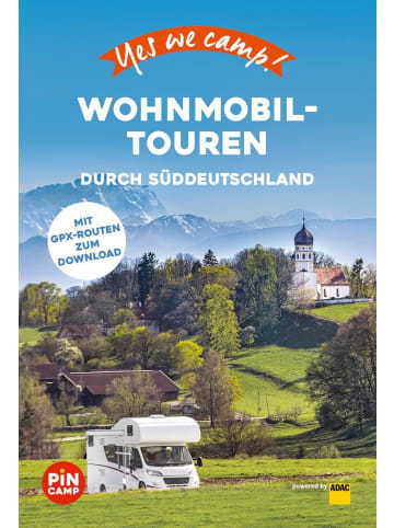 ADAC Yes we camp! Wohnmobil-Touren durch Süddeutschland | Der große Baukasten für...