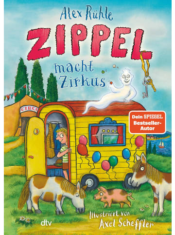 dtv Zippel macht Zirkus | Neues Vorleseabenteuer vom wirklich wahren...