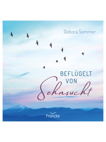 Francke-Buch Buch - Beflügelt von Sehnsucht