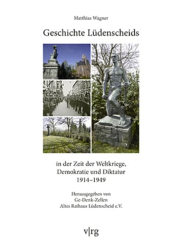 Verlag für Regionalgeschichte Buch - Geschichte Lüdenscheids in der Zeit der Weltkriege, Demokratie und