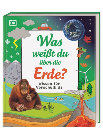 Dorling Kindersley  Wissen für Vorschulkids. Was weißt du über die Erde? | Erstes großes...